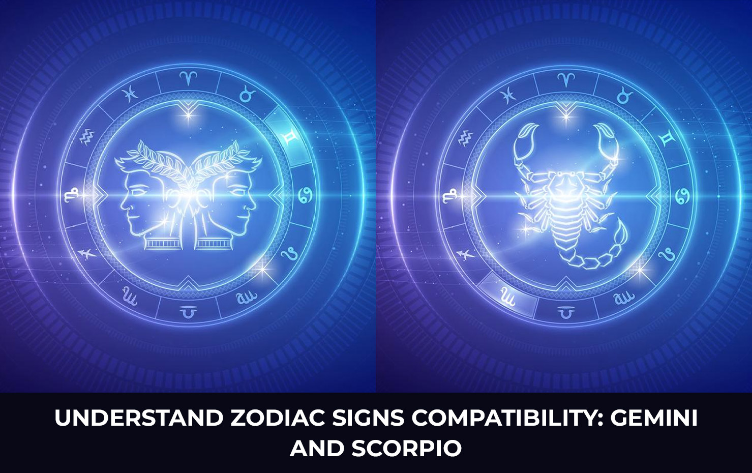 Understand Zodiac Signs Compatibility: Gemini and Scorpio