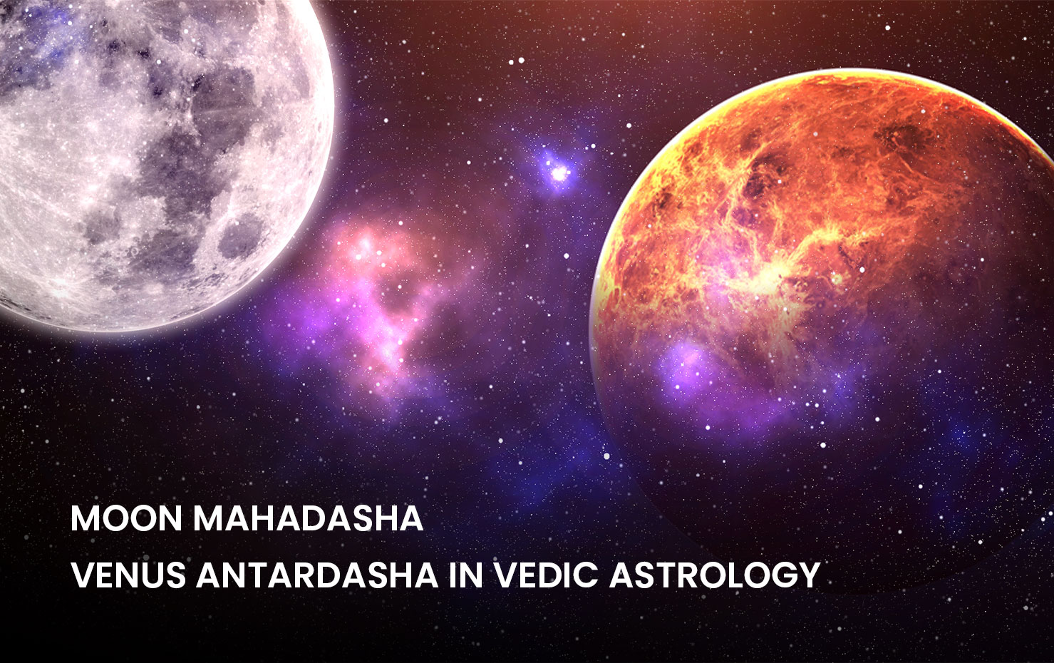 Moon Mahadasha Venus Antardasha in Vedic Astrology