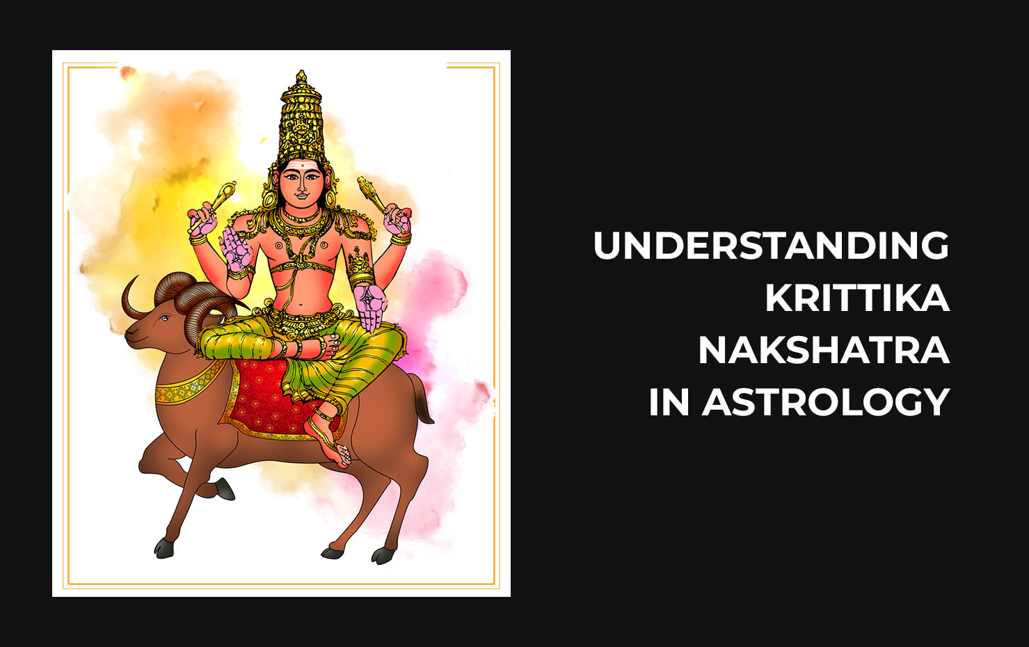 Understanding Krittika Nakshatra In astrology