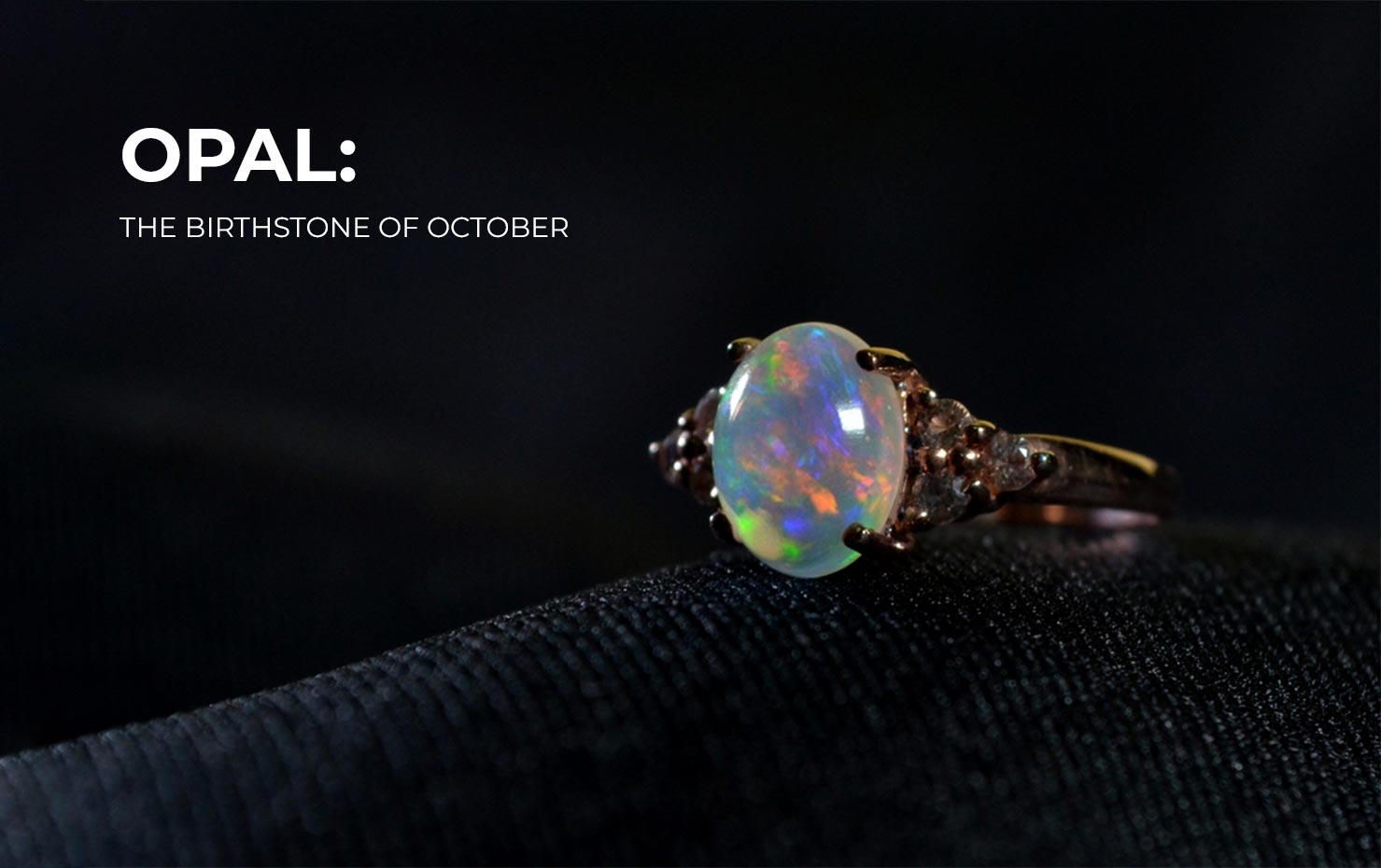 Opal: The Birthstone of October