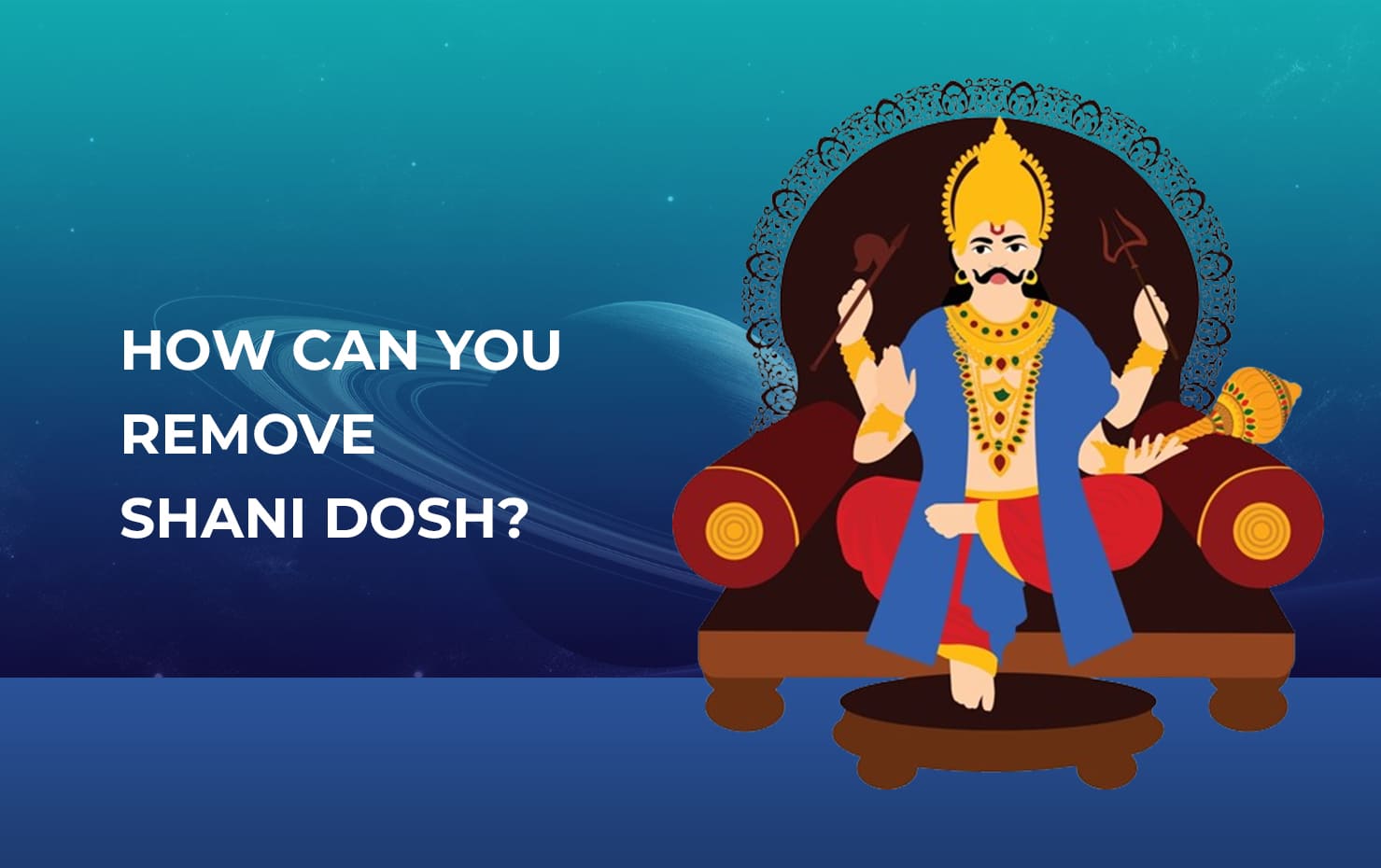 How Can You Remove Shani Dosh?