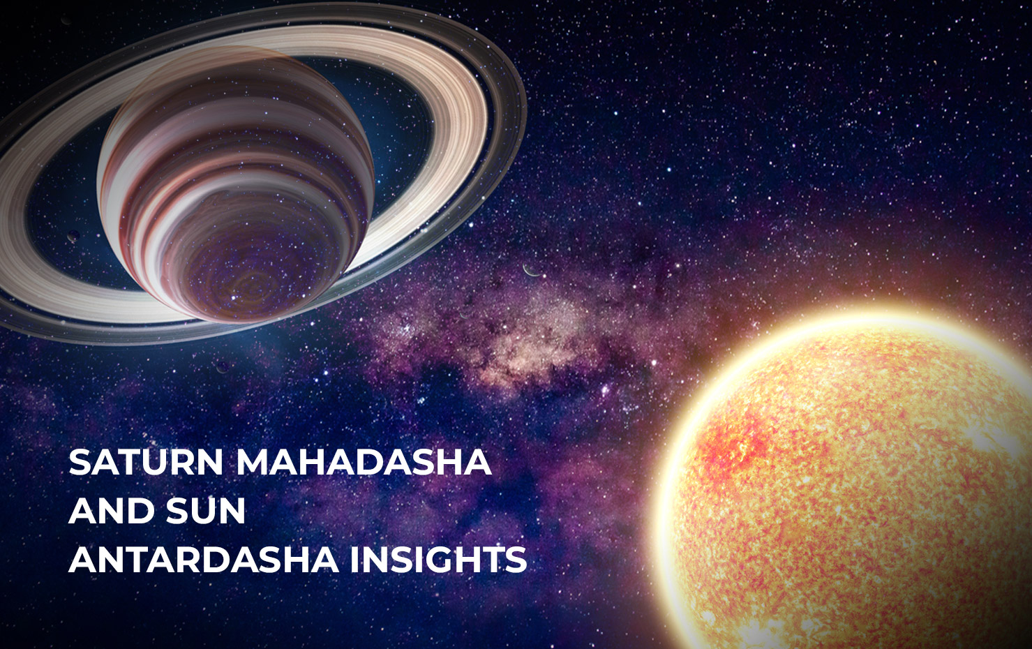 Saturn Mahadasha and Sun Antardasha Insights