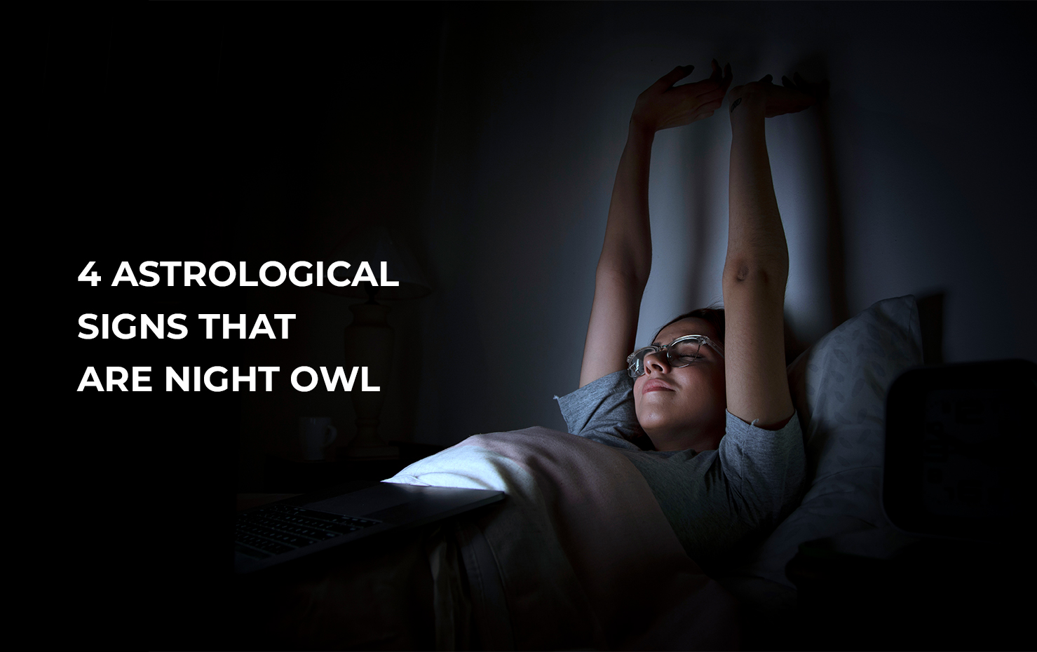 4 Astrological Signs that are Night Owl