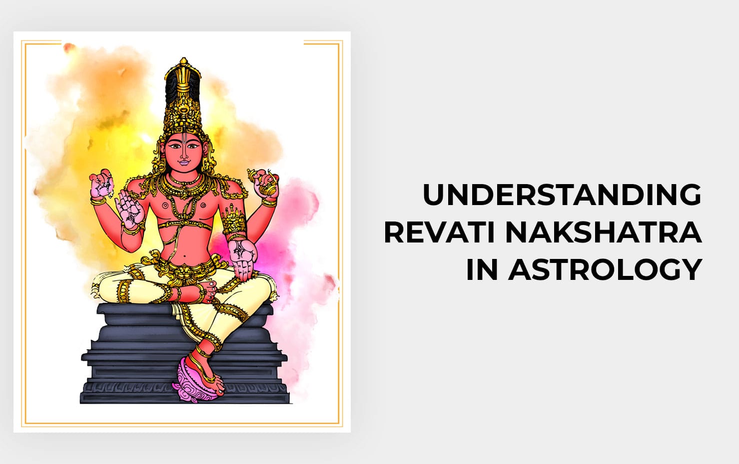 Understanding Revati Nakshatra In Astrology