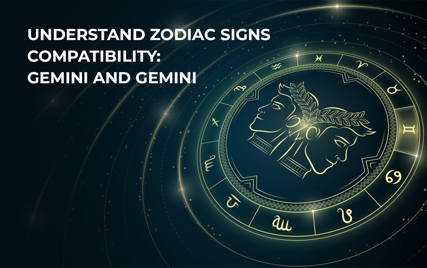 Understand Zodiac Signs Compatibility: Gemini and Gemini