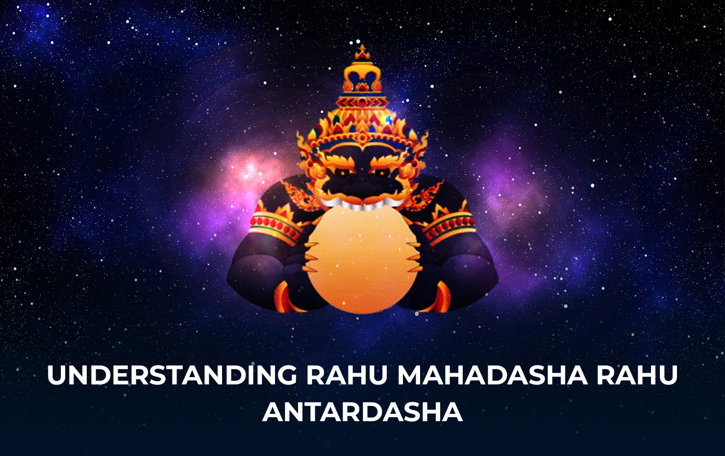 Understanding Rahu Mahadasha Rahu Antardasha