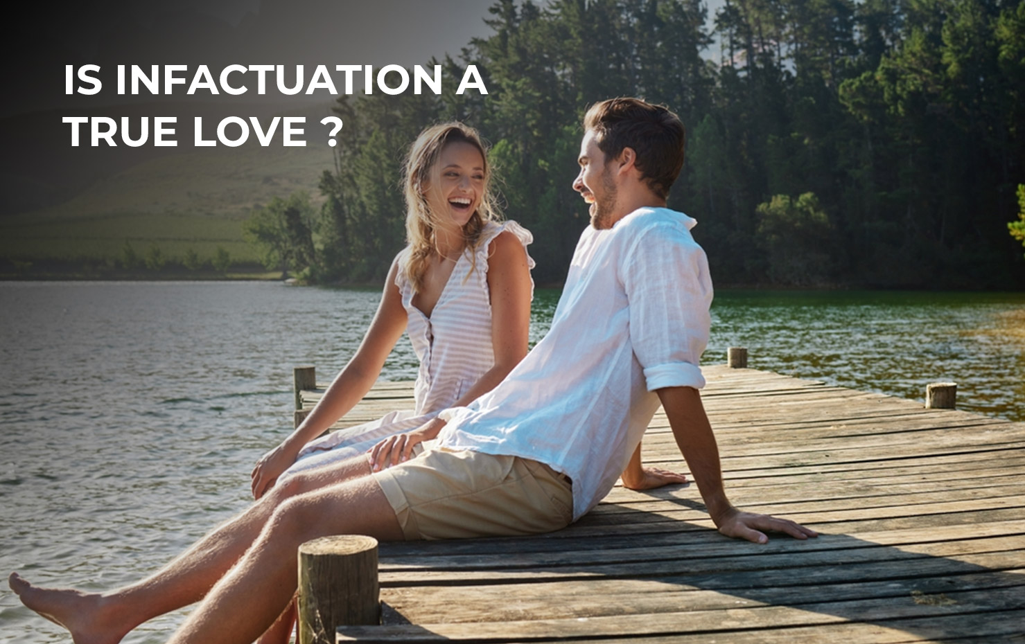 Is infatuation a true love?