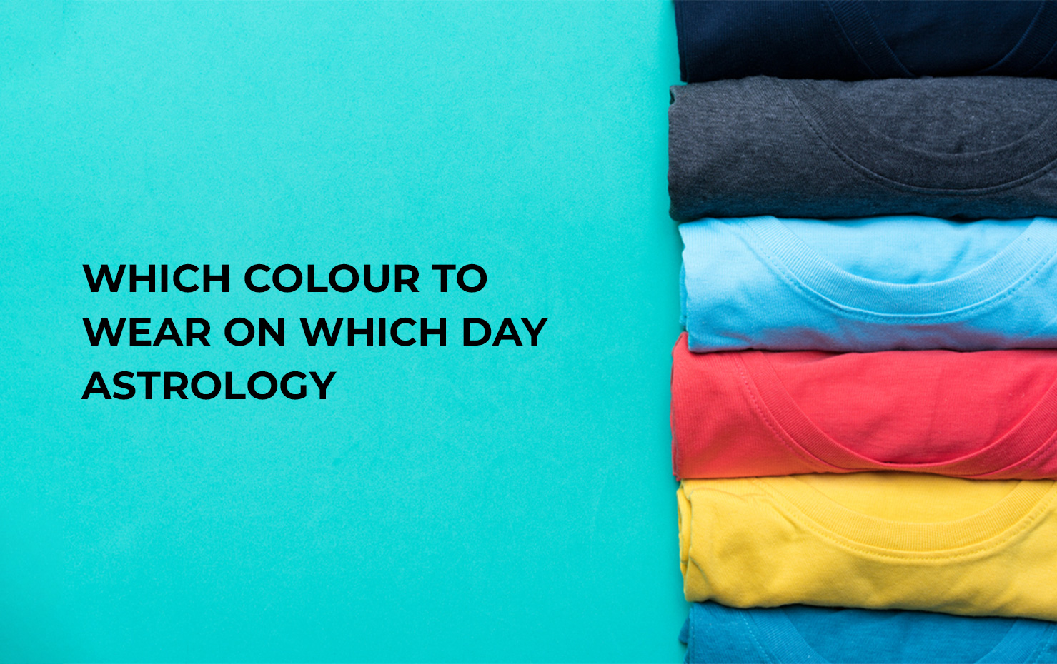 which colour to wear on which day astrology