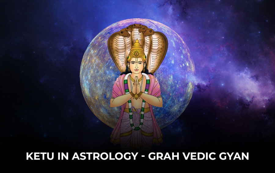 Ketu in astrology - Grah Vedic Gyan