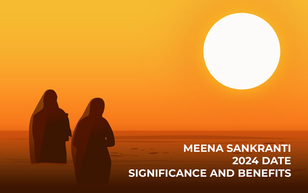 Meena Sankranti 2024 Date significance and Benefits