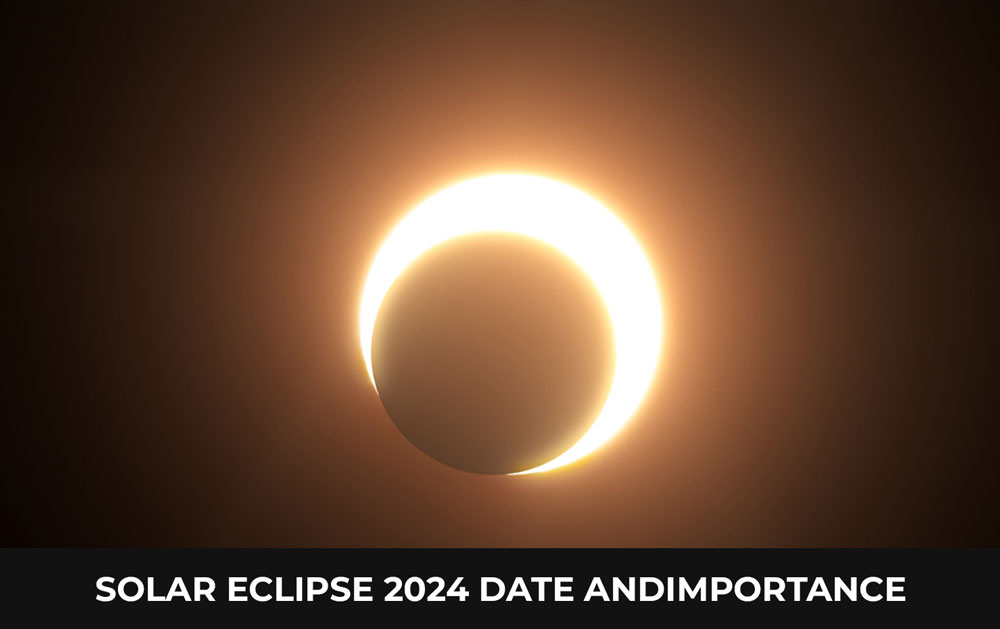 Solar Eclipse 2024 Date and Importance