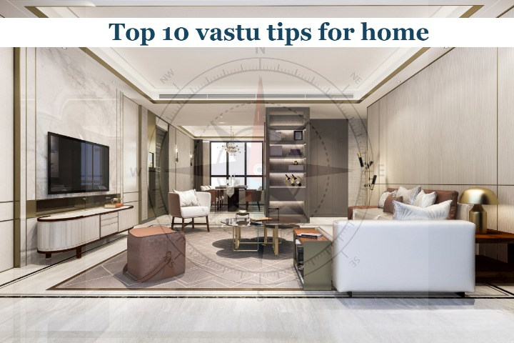 top 10 vastu tips for home