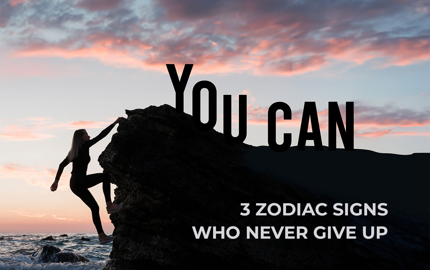 3 Zodiac Signs who Never Give Up