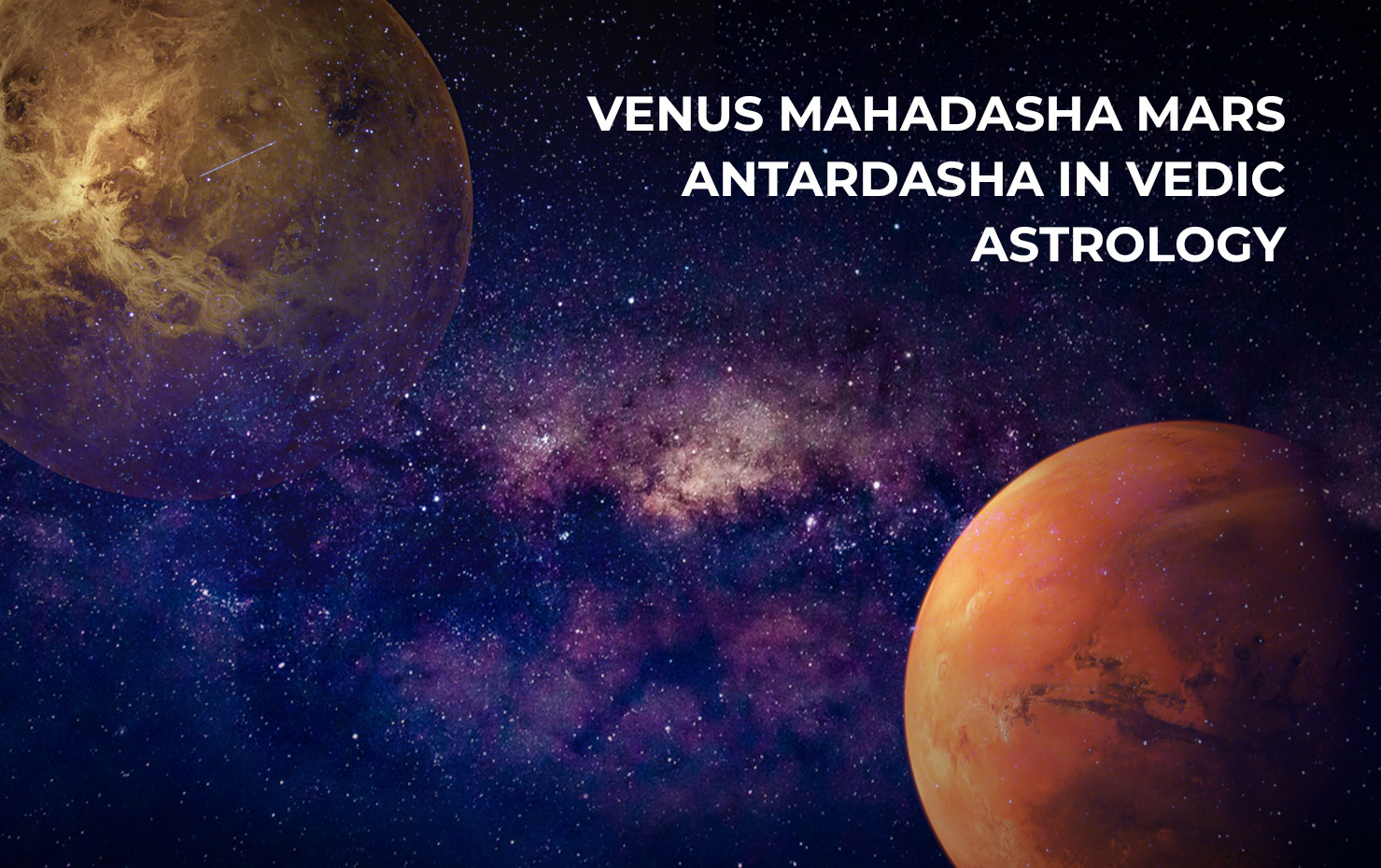 Venus Mahadasha Mars Antardasha in Vedic Astrology