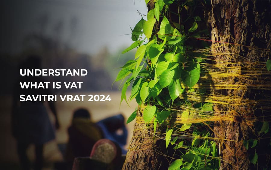 Understand what is VAT Savitri Vrat 2024