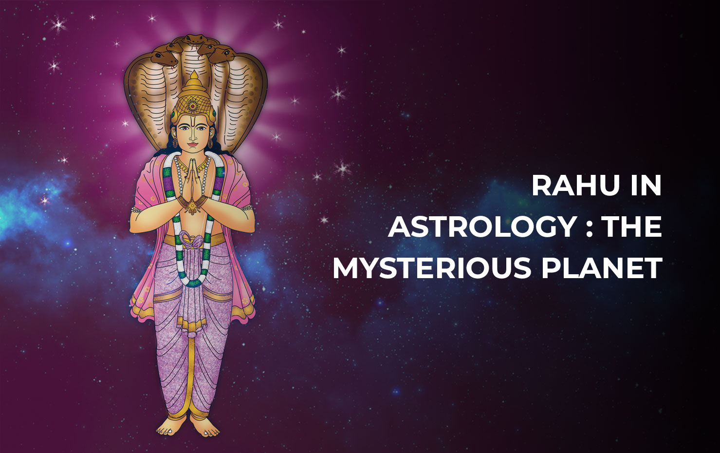 Rahu in Astrology : The Mysterious Planet