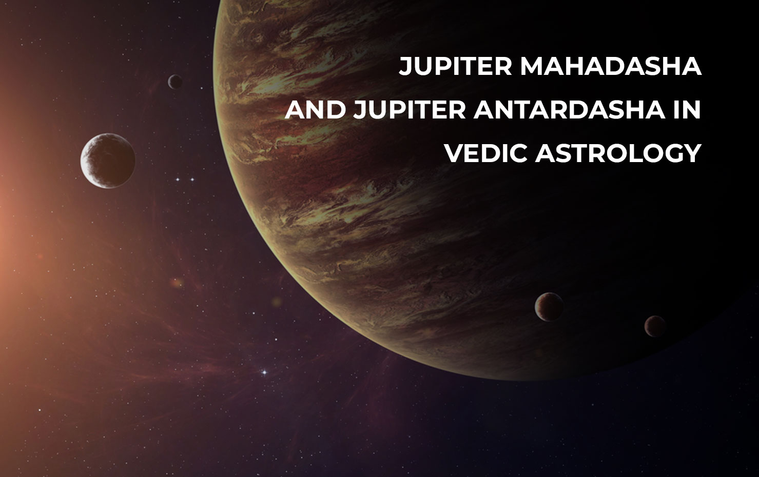 Jupiter Mahadasha and Jupiter Antardasha in Vedic Astrology