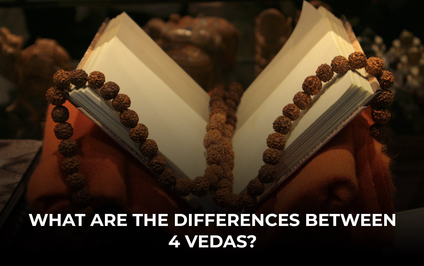 What are the differences between 4 Vedas?