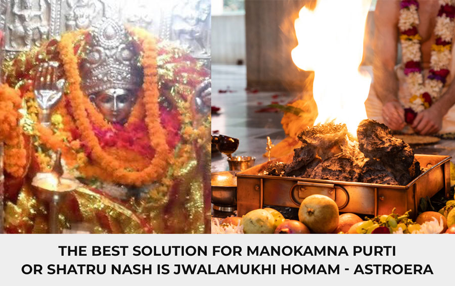 The Best Solution for Manokamna Purti or Shatru Nash is Jwalamukhi Homam - AstroEra