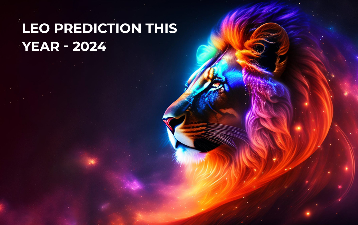 Leo Prediction This Year 2024