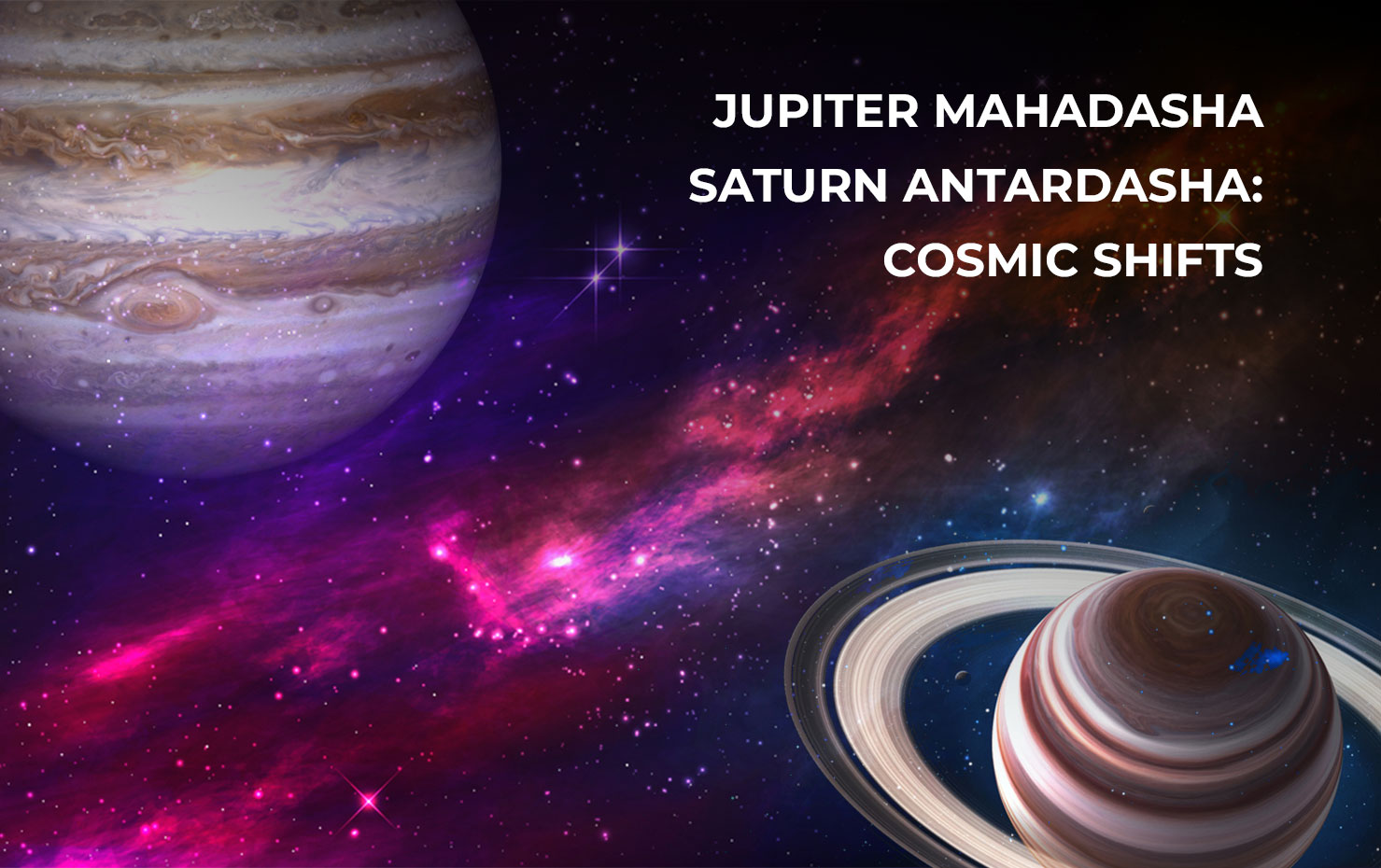 Jupiter Mahadasha Saturn Antardasha: Cosmic Shifts