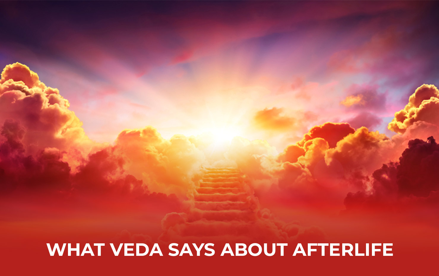 What Veda says About Afterlife