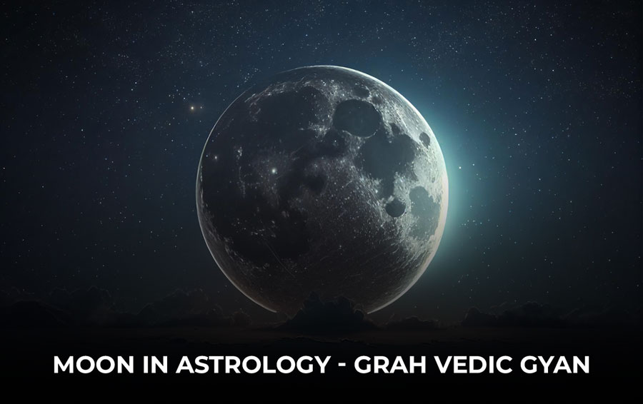 Moon in astrology - Grah Vedic Gyan