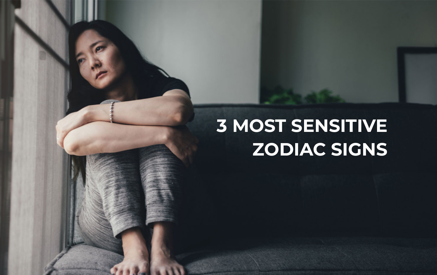 3 Most Sensitive Zodiac Signs