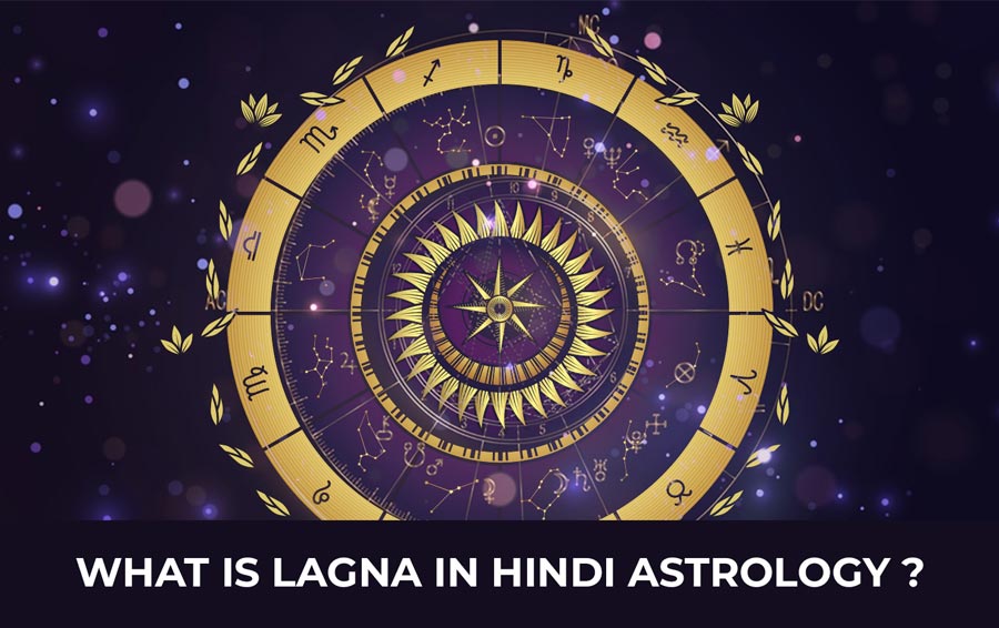 What is Lagna in Hindi Astrology ?