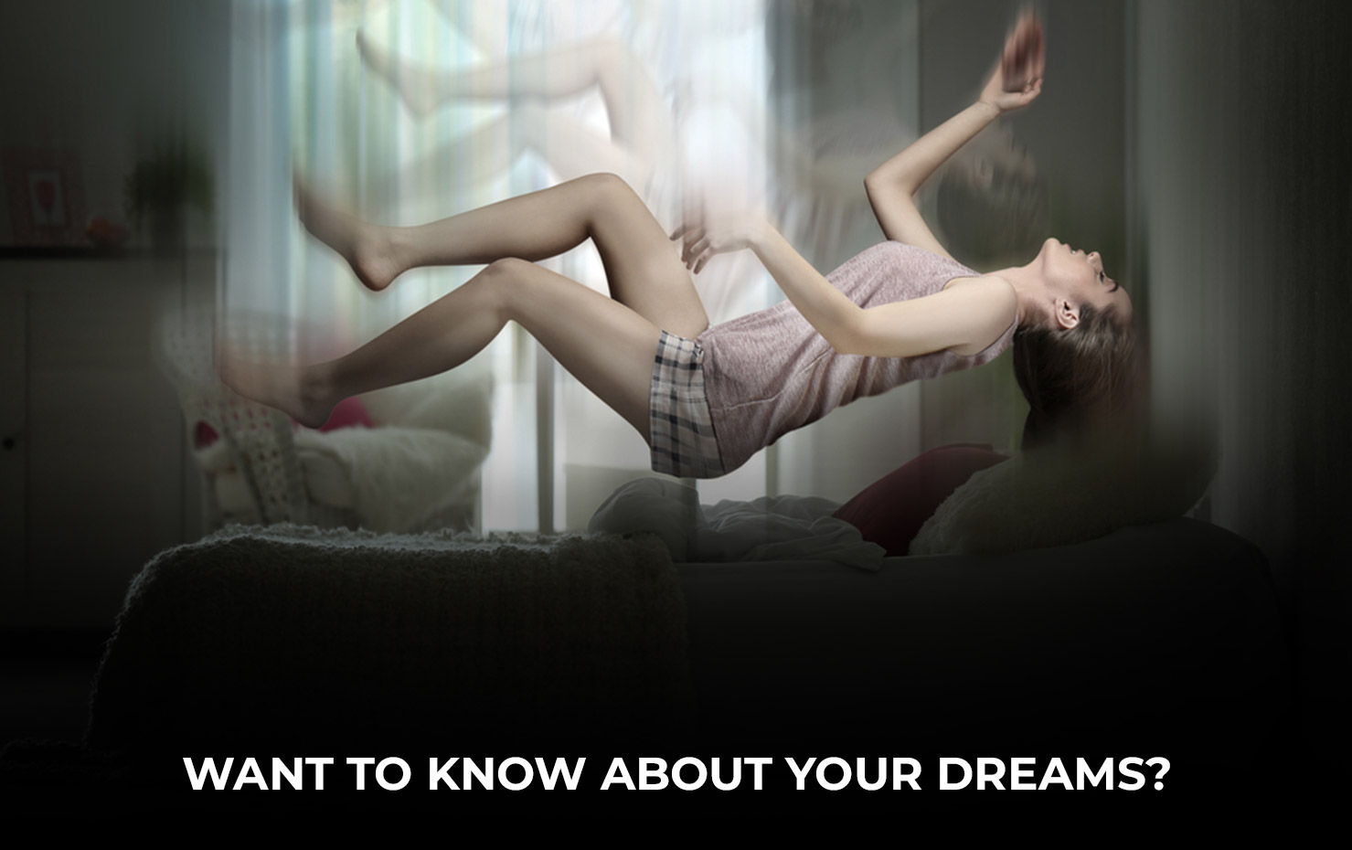 Want To Know About your Dreams?