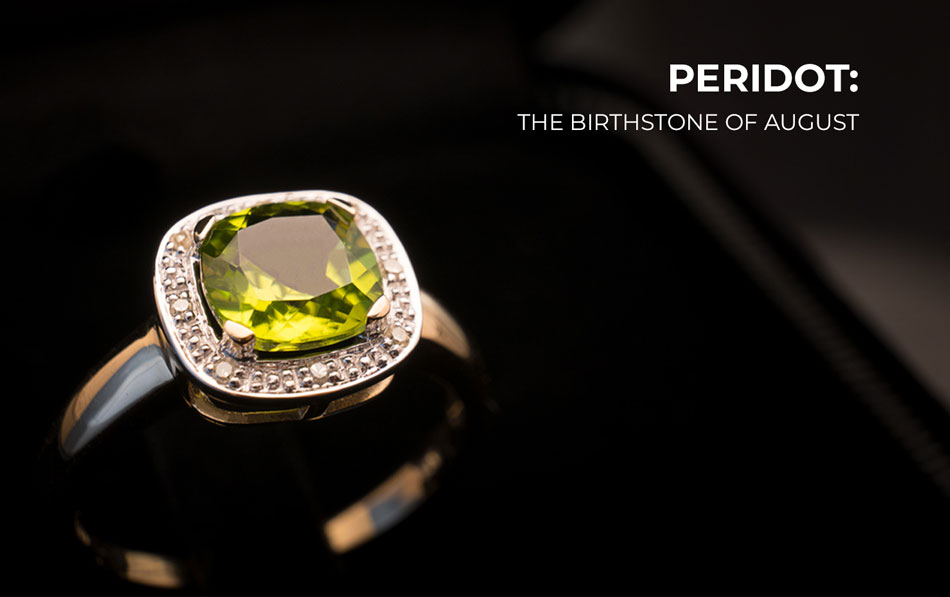 Peridot: The Birthstone of August