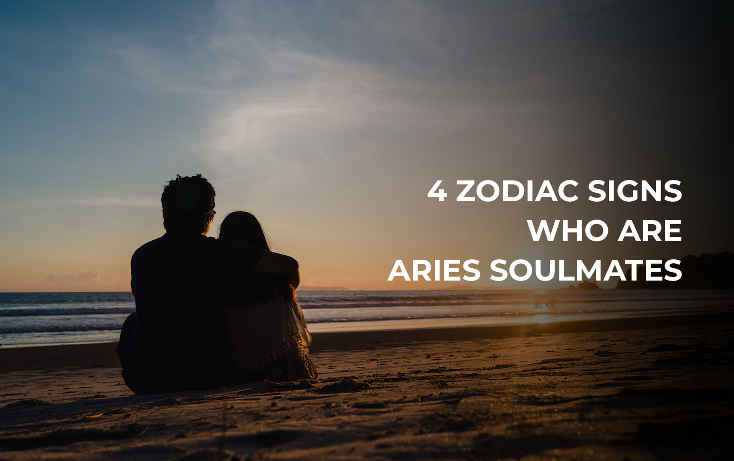 4 Zodiac Signs who Are Aries Soulmates