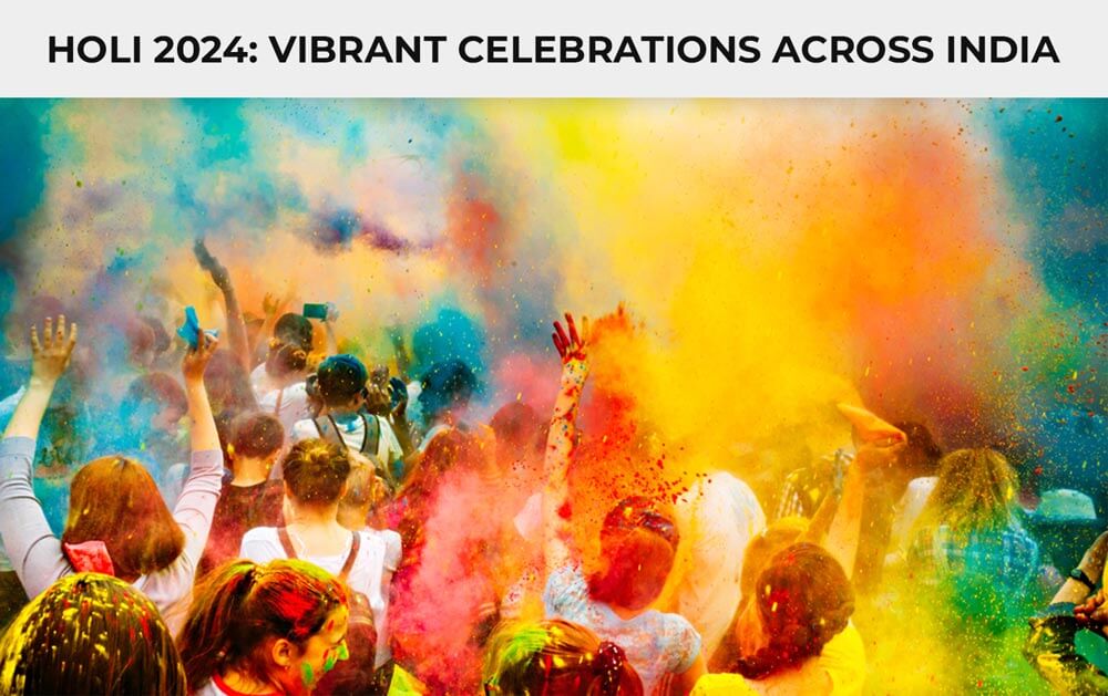 Holi 2024 Vibrant Celebrations Across India