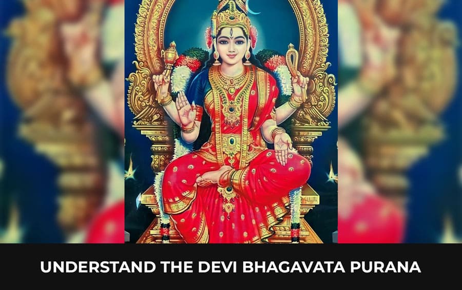 Understand The Devi Bhagavata Purana