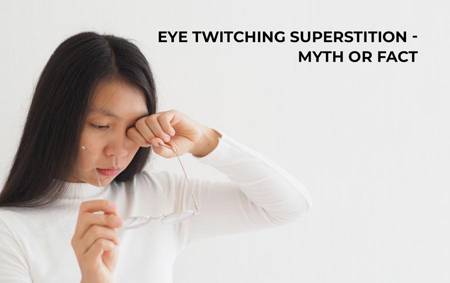 Eye Twitching Superstition - Myth or Fact