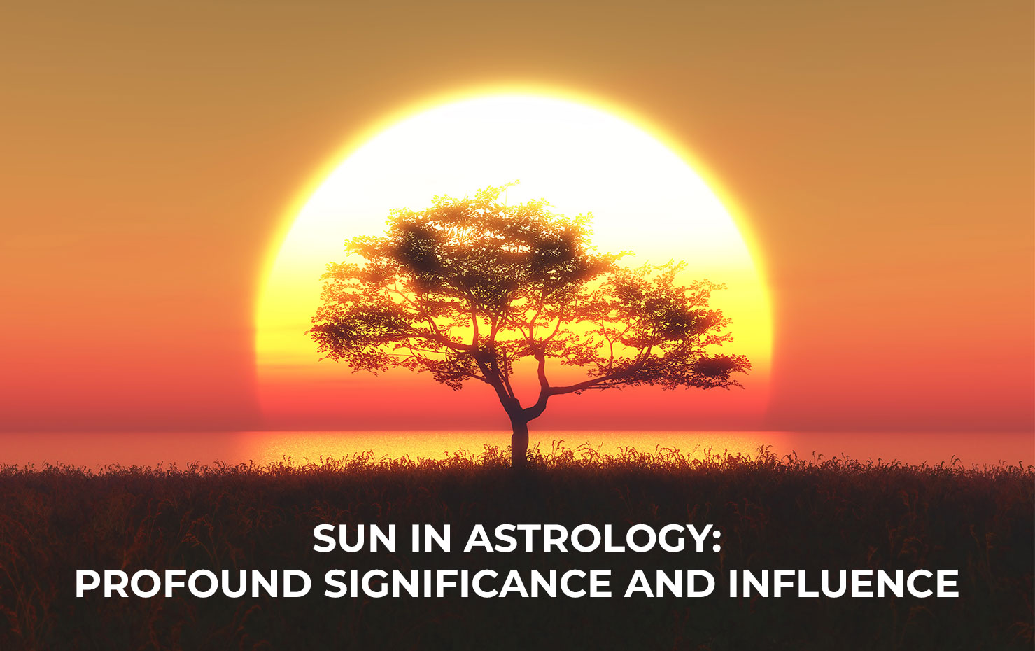 Sun in Astrology: Profound Significance and Influence