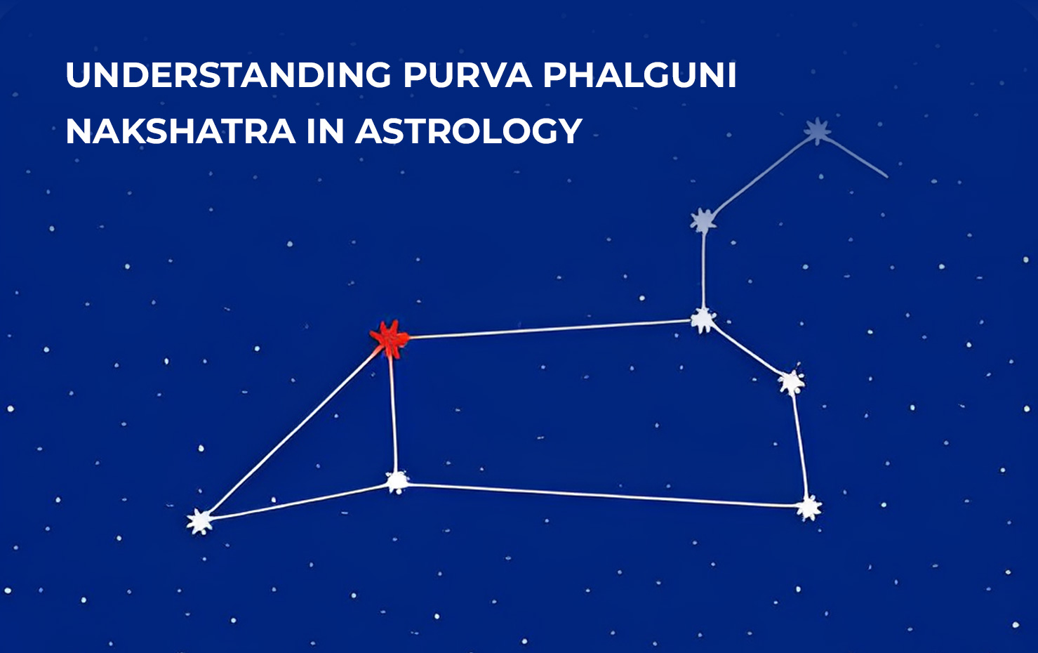 Understanding Purva Phalguni Nakshatra In Astrology