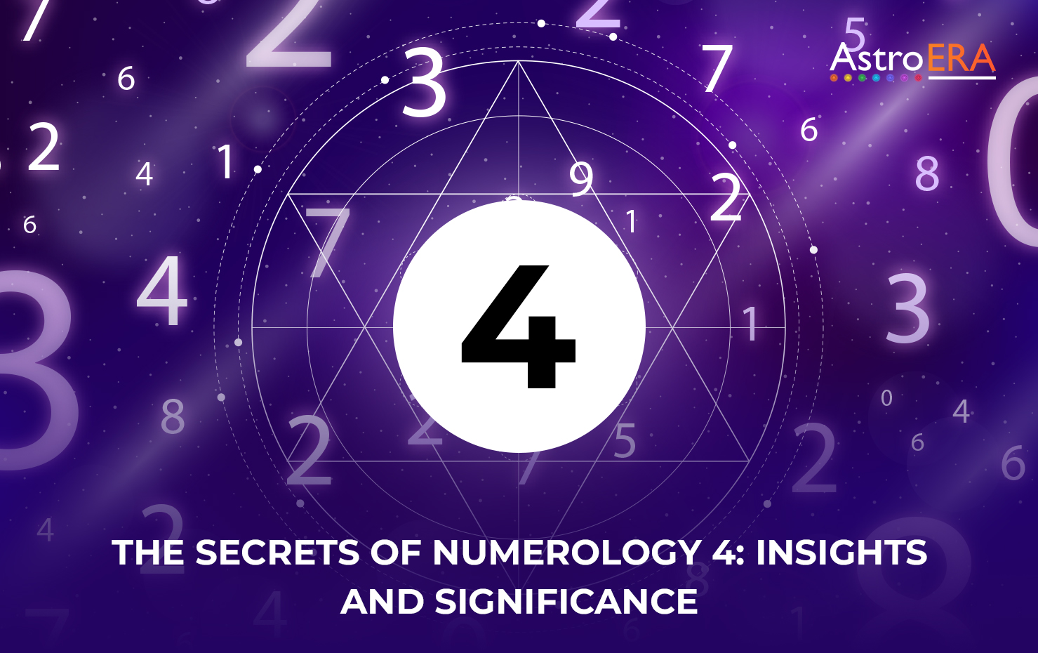 The Secrets of Numerology 4: Insights and Significance