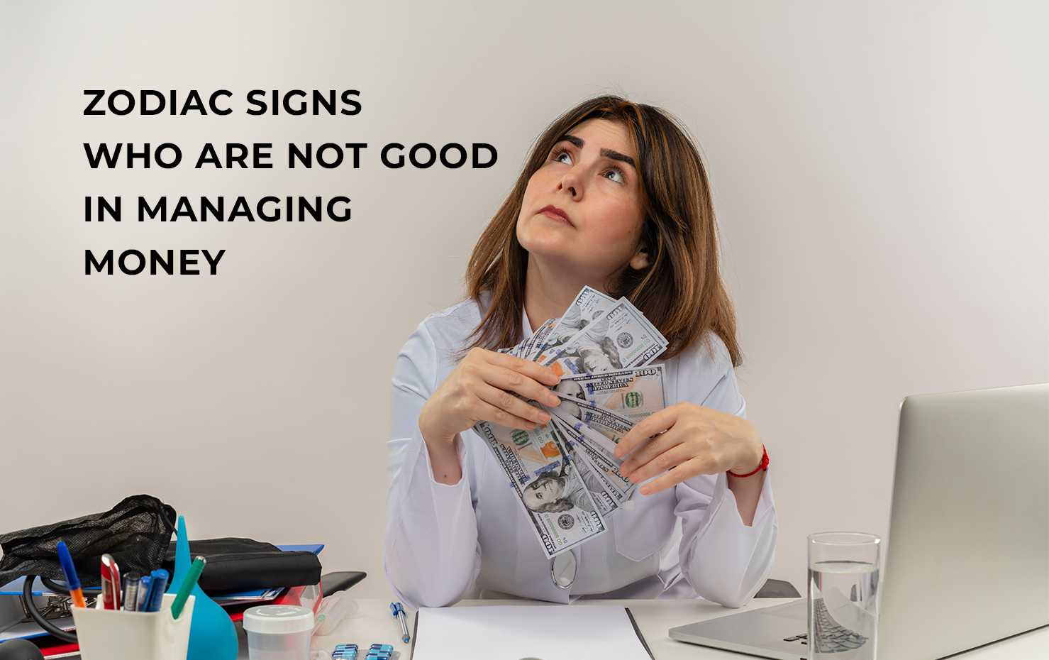 Zodiac Signs Who Are not good in Managing Money