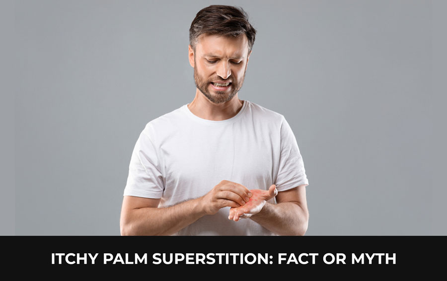 Itchy palm superstition: Fact or myth