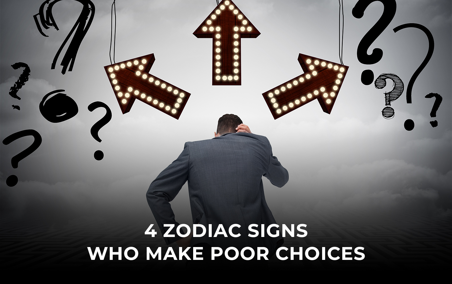 4 Zodiac Signs Who make Poor Choices