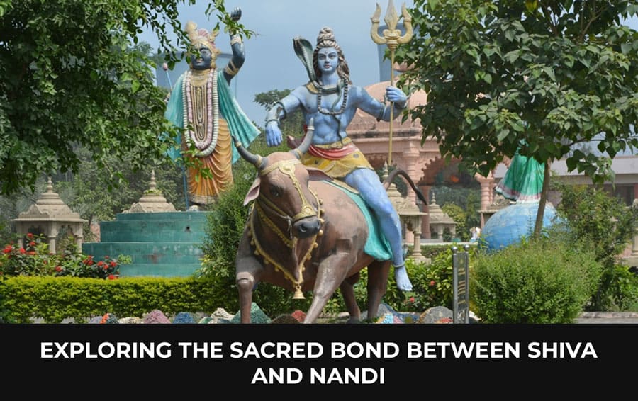 Exploring the Sacred Bond Between Shiva and Nandi