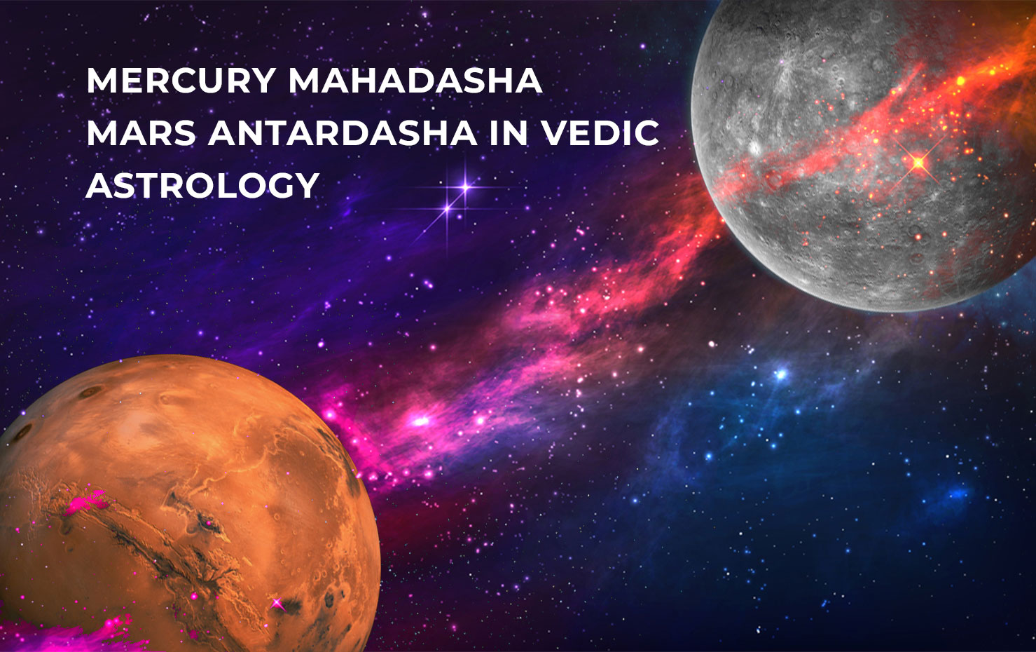 Mercury Mahadasha Mars Antardasha in Vedic Astrology