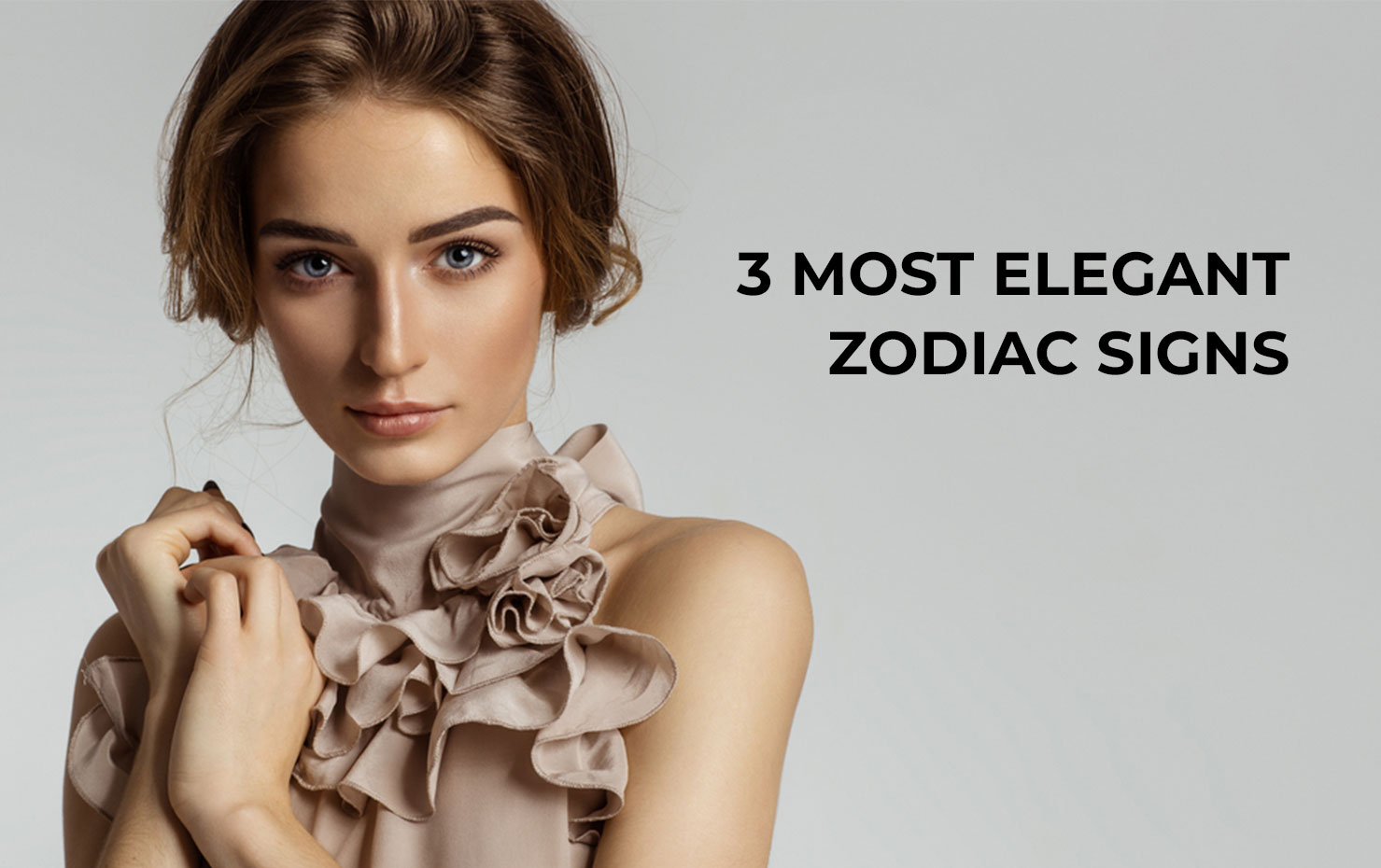 3 Most Elegant Zodiac Signs