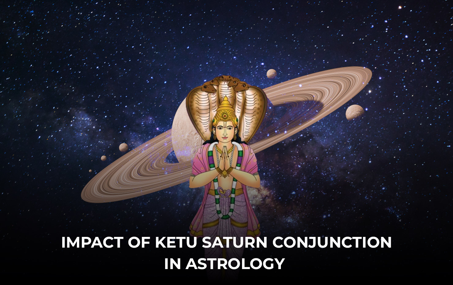 Impact of Ketu Saturn Conjunction in Astrology