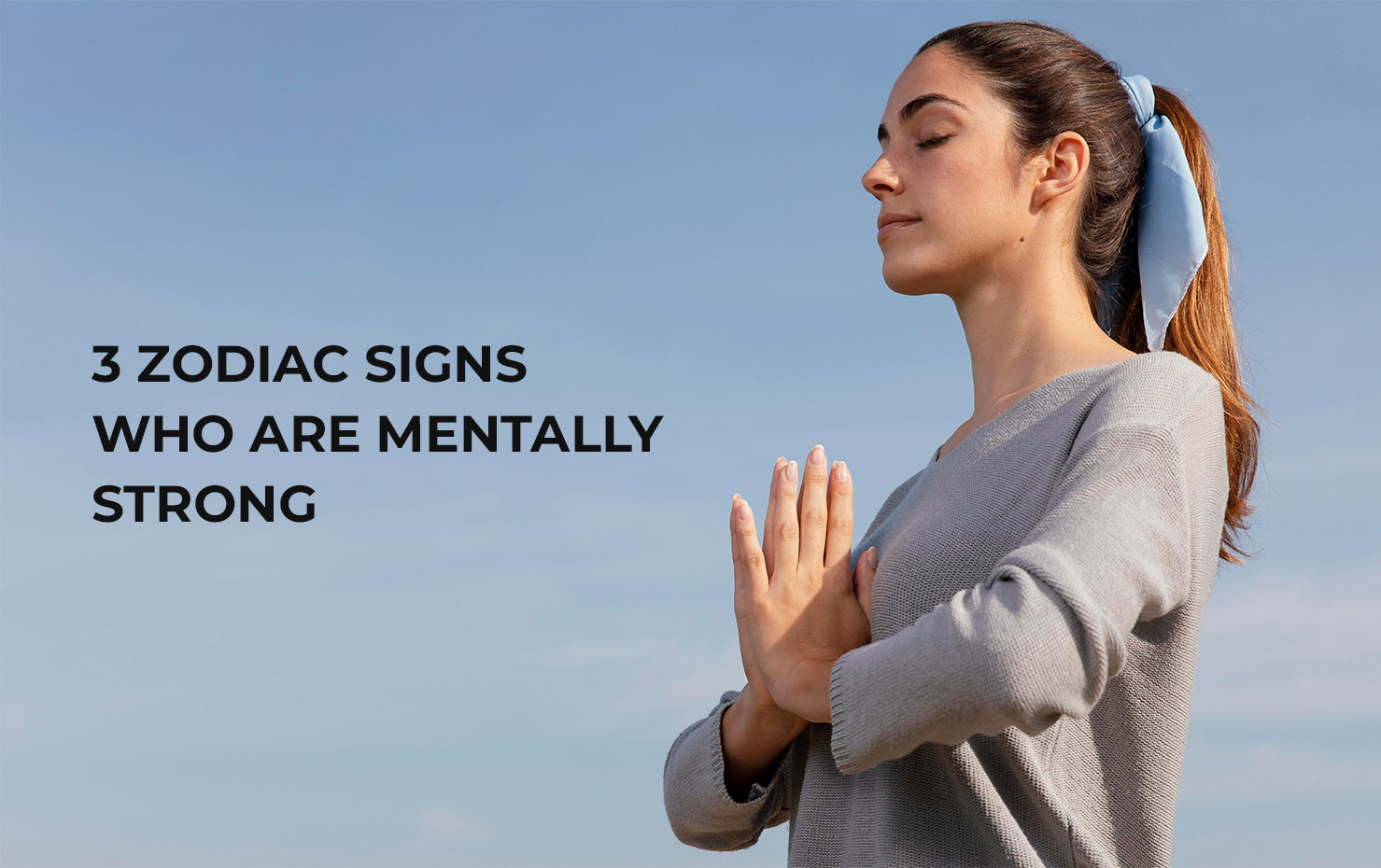 3 Zodiac Signs Who Are Mentally Strong