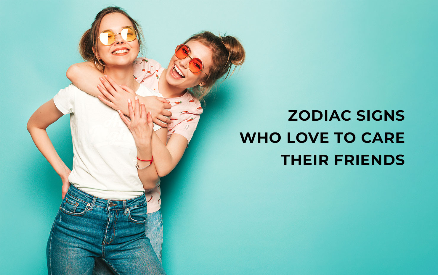 Zodiac Signs Who Love To Care Their Friends