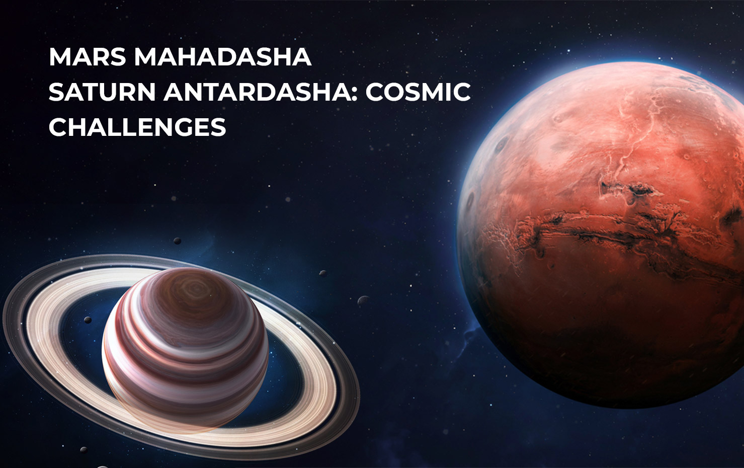 Mars Mahadasha Saturn Antardasha: Cosmic Challenges