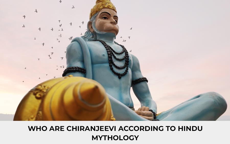 who are chiranjeevi according to hindu mythology