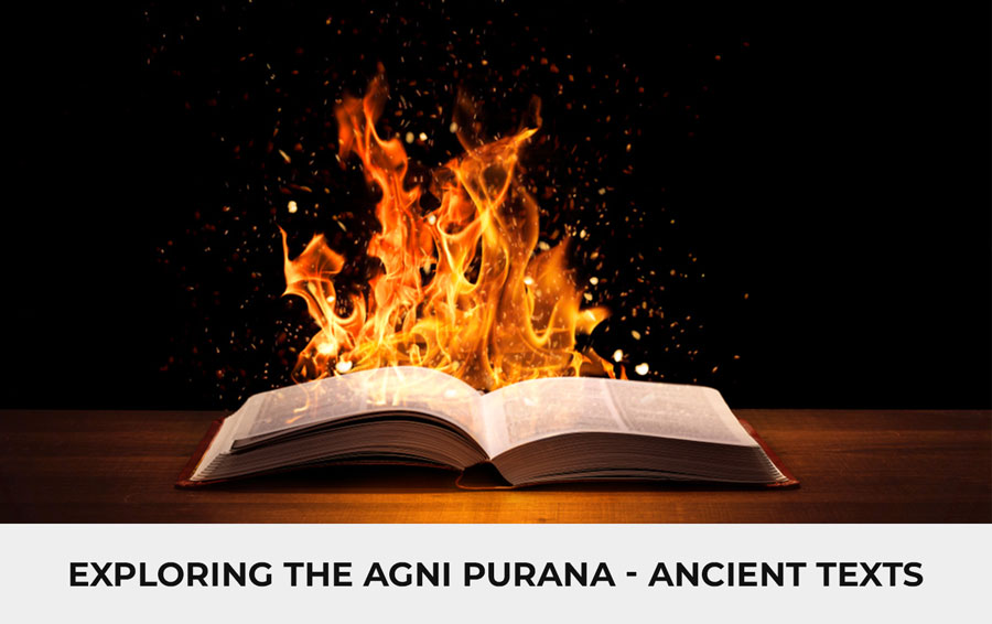 Exploring the Agni Purana - Ancient Texts